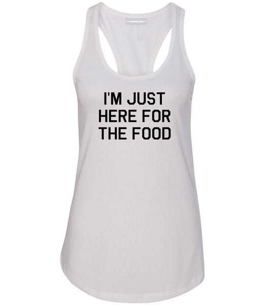 Im Just Here For The Food White Womens Racerback Tank Top