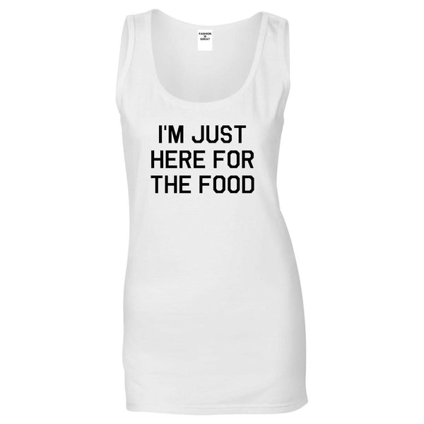 Im Just Here For The Food White Womens Tank Top