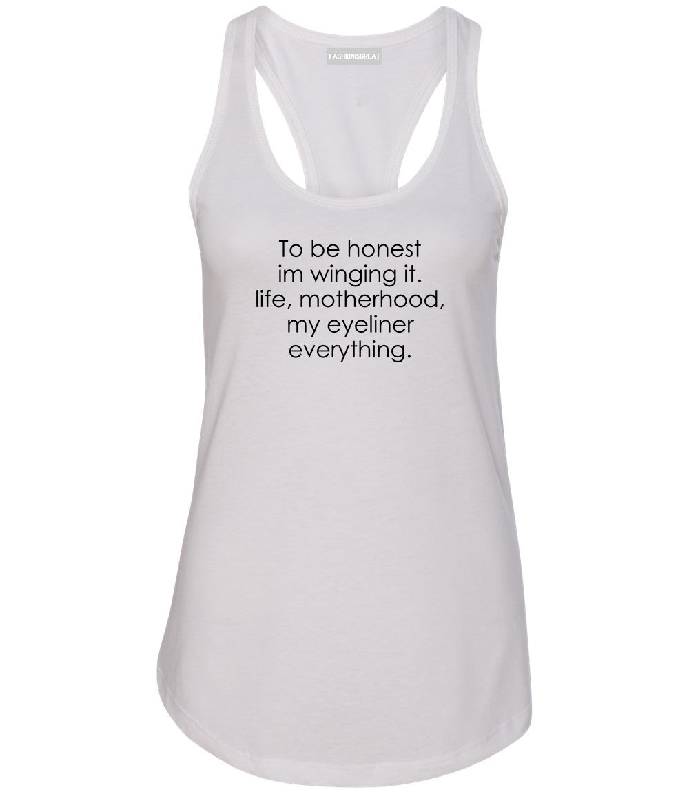 Im Winging It Eyeliner Everything Funny Womens Racerback Tank Top White
