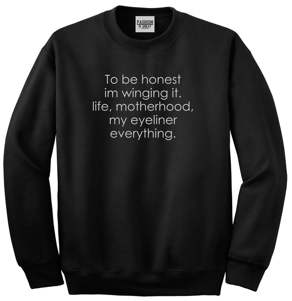 Im Winging It Eyeliner Everything Funny Unisex Crewneck Sweatshirt Black