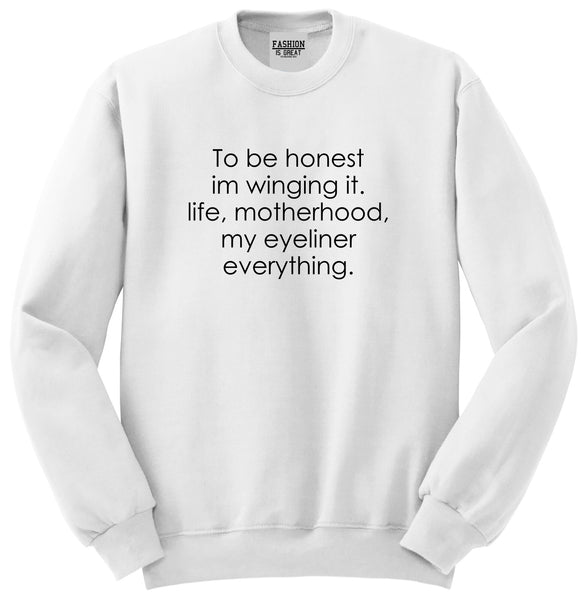 Im Winging It Eyeliner Everything Funny Unisex Crewneck Sweatshirt White