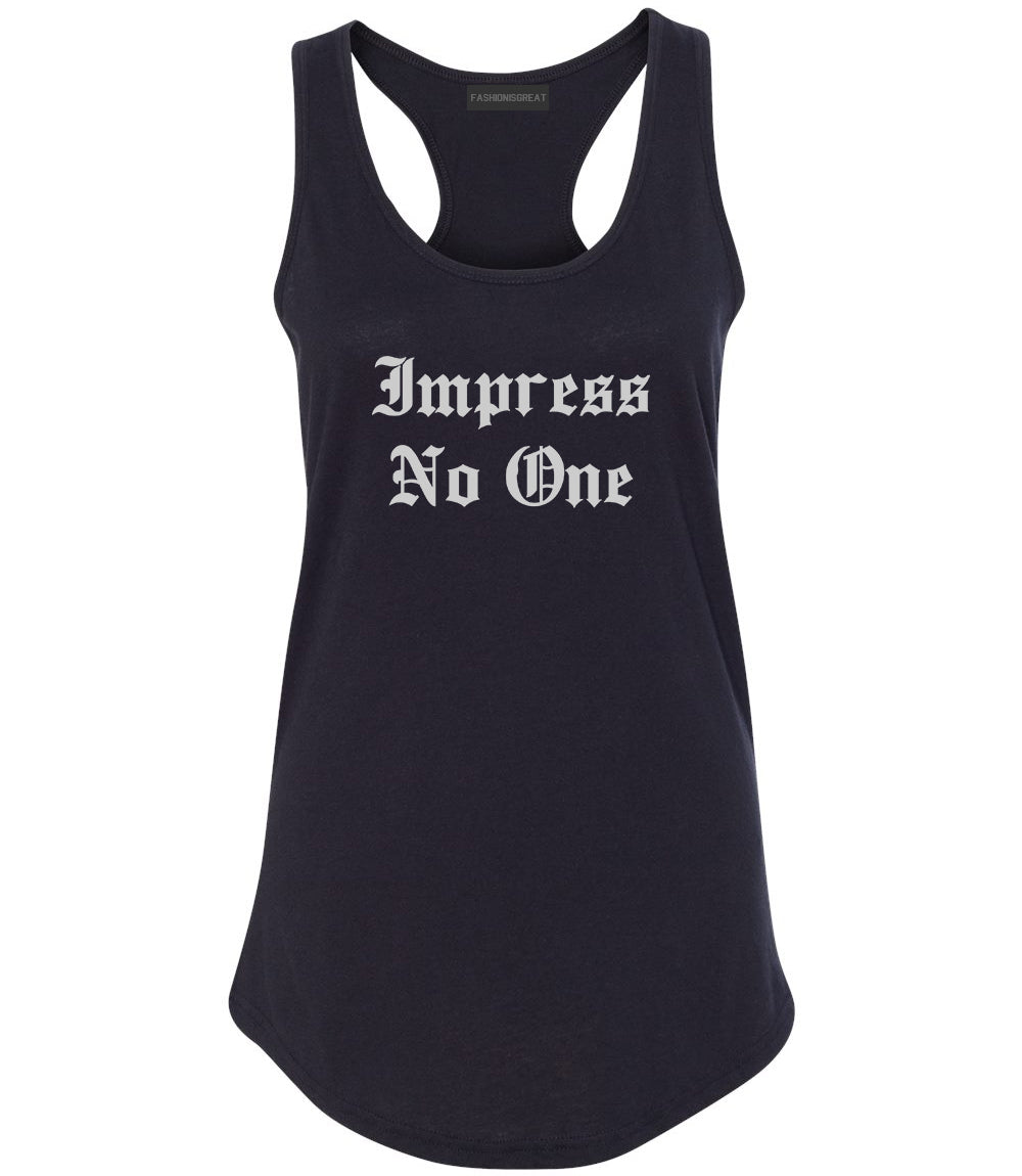 Impress No One Old English Womens Racerback Tank Top Black