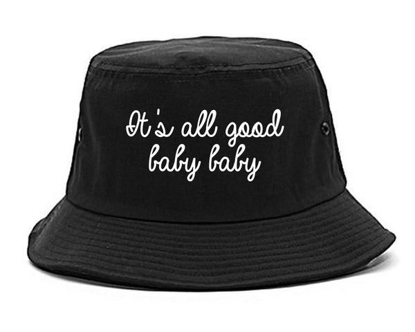 Its All Good Baby Baby Black Bucket Hat