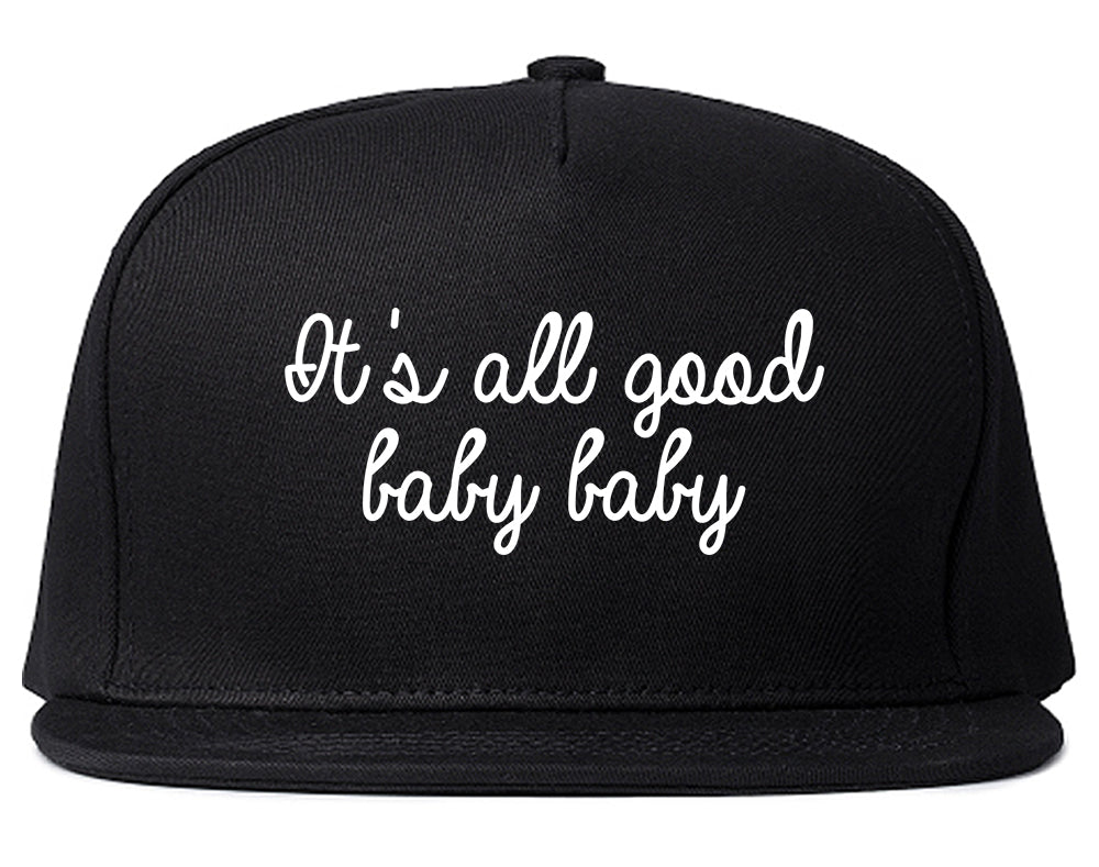 Its All Good Baby Baby Black Snapback Hat