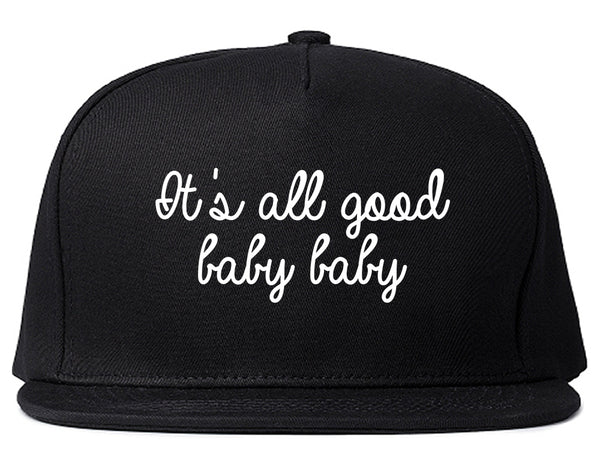 Its All Good Baby Baby Black Snapback Hat