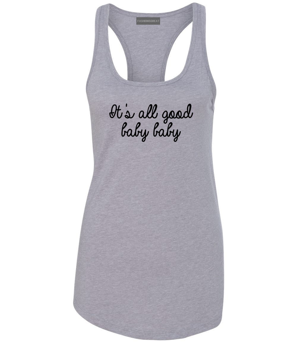 Its All Good Baby Baby Grey Racerback Tank Top