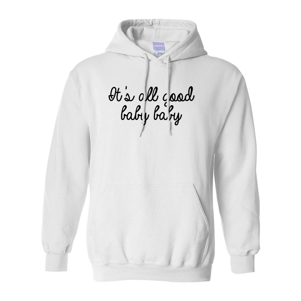 Its All Good Baby Baby White Pullover Hoodie