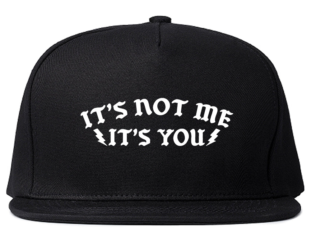 Its Not Me Snapback Hat Black