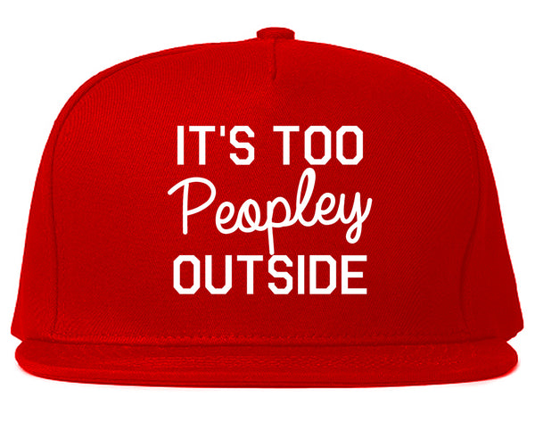 Its Too Peopley Outside Introvert Emo Snapback Hat Red