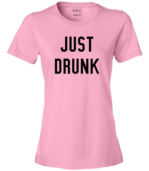 Just Drunk Bridal Party Pink Womens T-Shirt