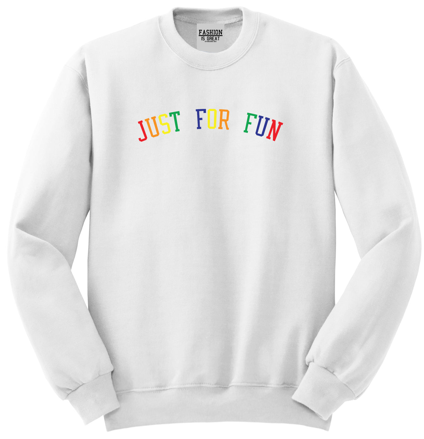 Just For Fun Unisex Crewneck Sweatshirt White