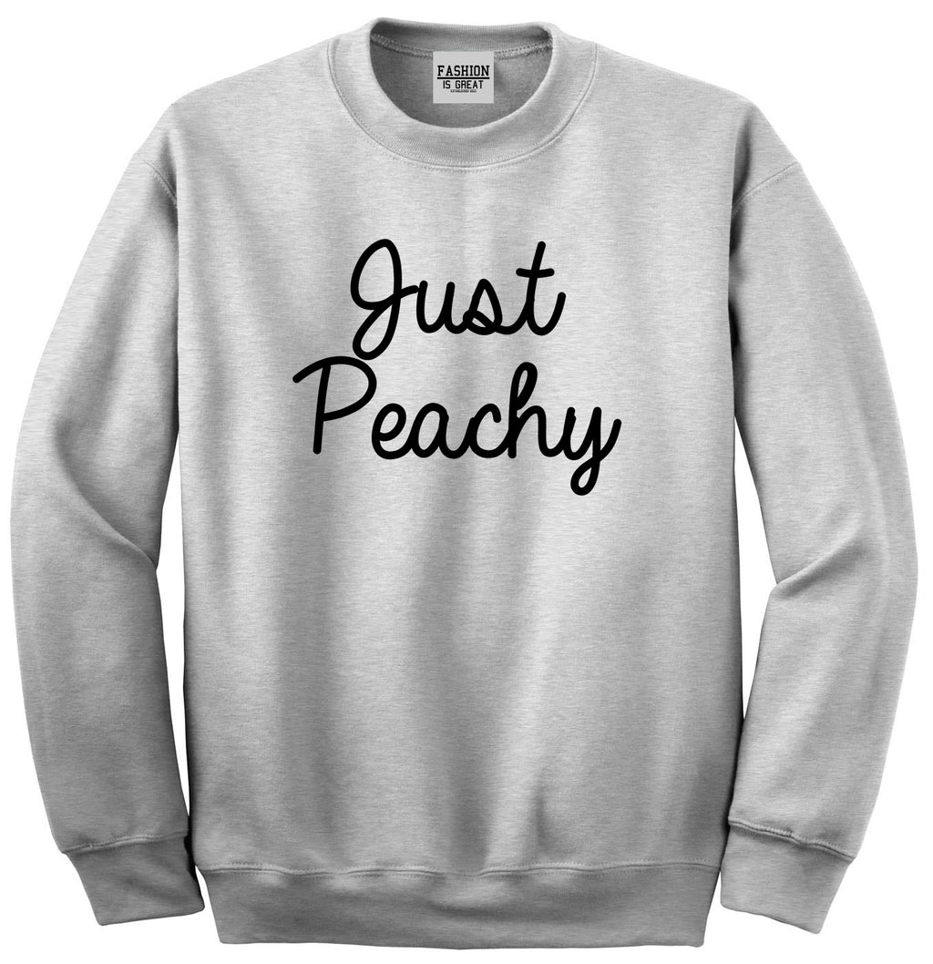 Just Peachy Script Grey Crewneck Sweatshirt