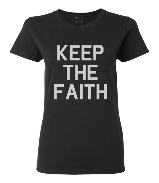Keep The Faith Inspirational Black T-Shirt