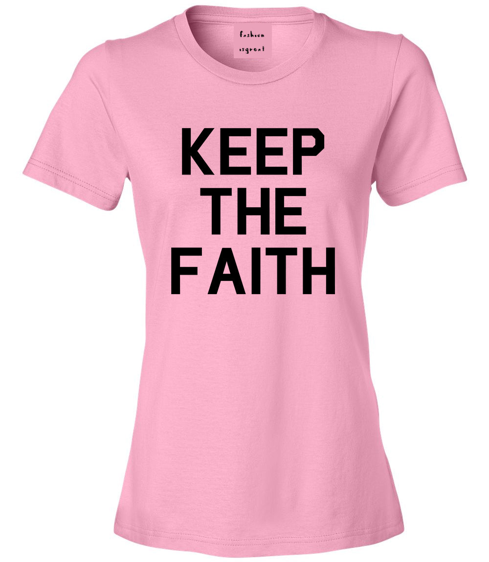 Keep The Faith Inspirational Pink T-Shirt