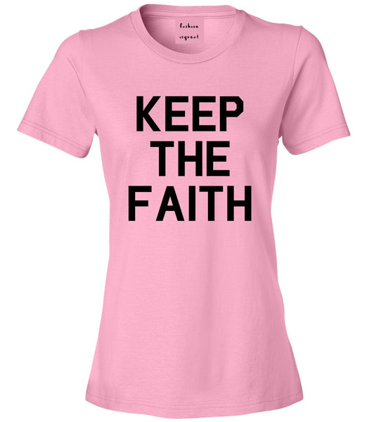 Keep The Faith Inspirational Pink T-Shirt