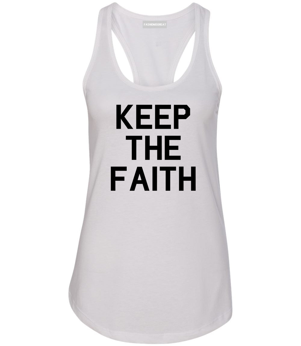 Keep The Faith Inspirational White Racerback Tank Top