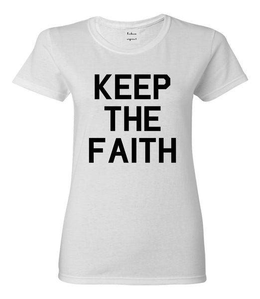 Keep The Faith Inspirational White T-Shirt
