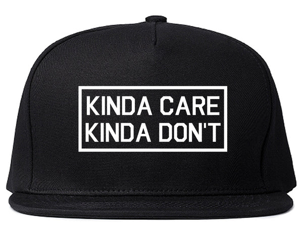 Kinda Care Kinda Don't Funny Black Snapback Hat