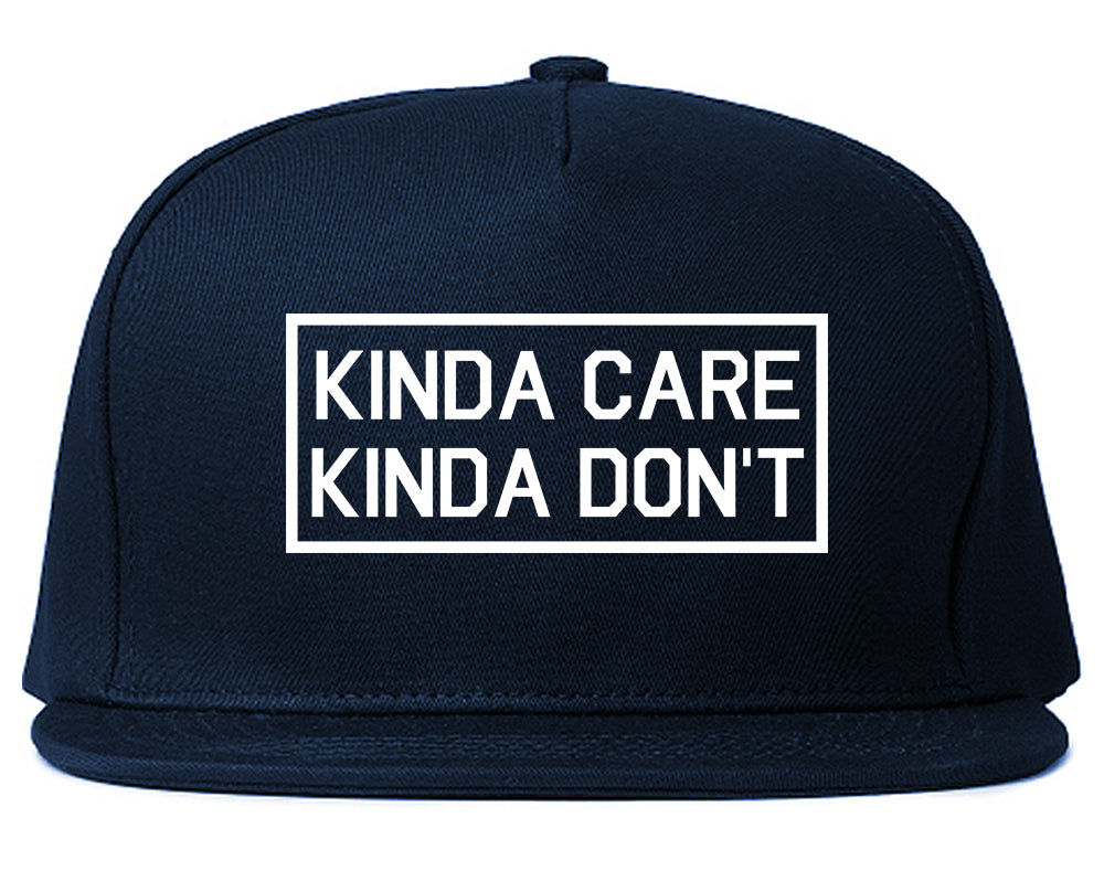 Kinda Care Kinda Don't Funny Blue Snapback Hat