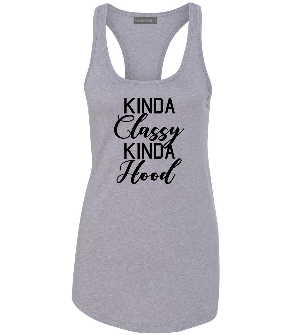 Kinda Classy Kinda Hood Grey Womens Racerback Tank Top