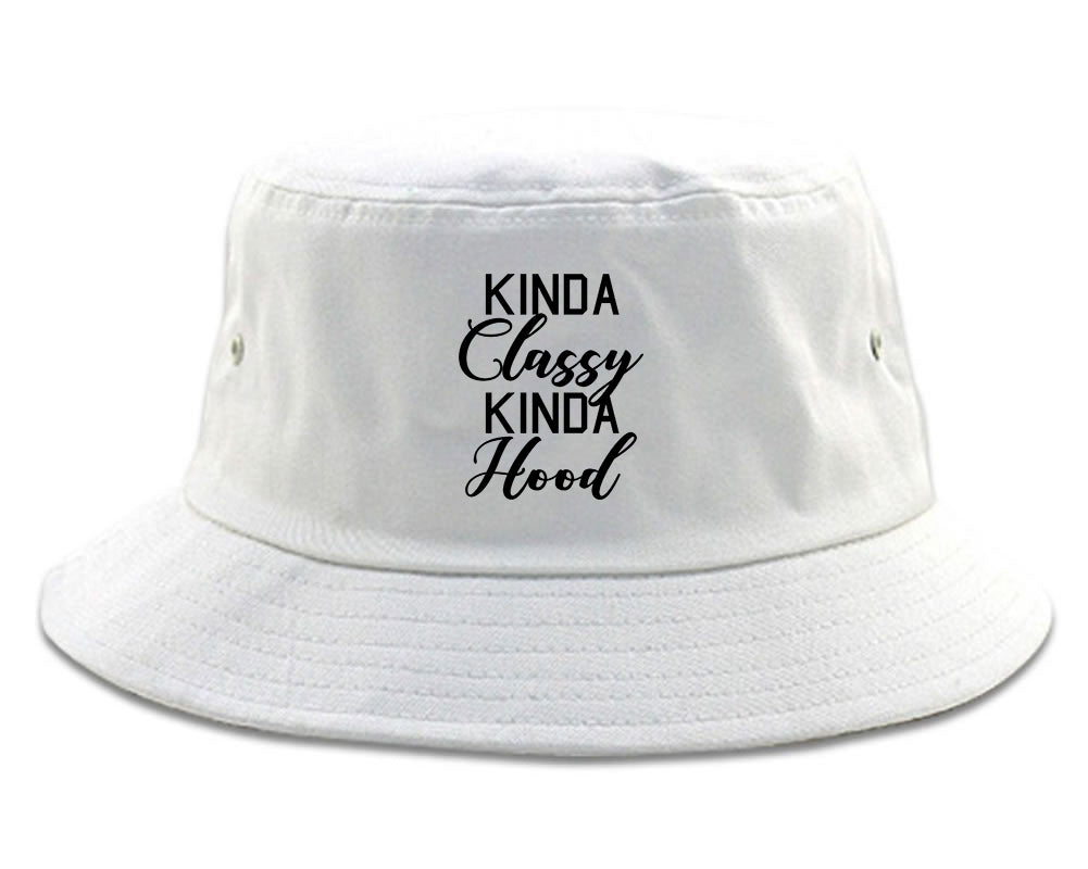 Kinda Classy Kinda Hood white Bucket Hat
