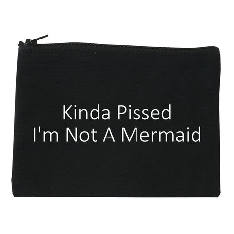 Kinda Pissed Im Not A Mermaid Makeup Bag Red