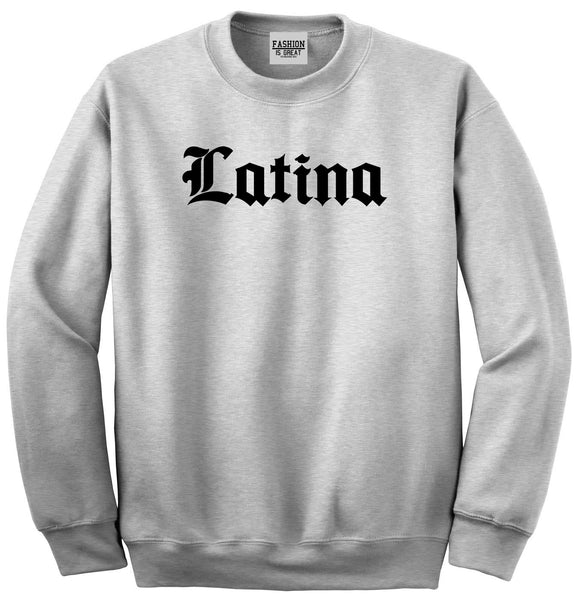 Latina Old English Spanish Grey Womens Crewneck Sweatshirt