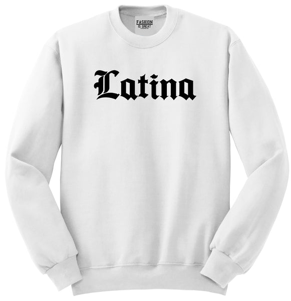 Latina Old English Spanish White Womens Crewneck Sweatshirt