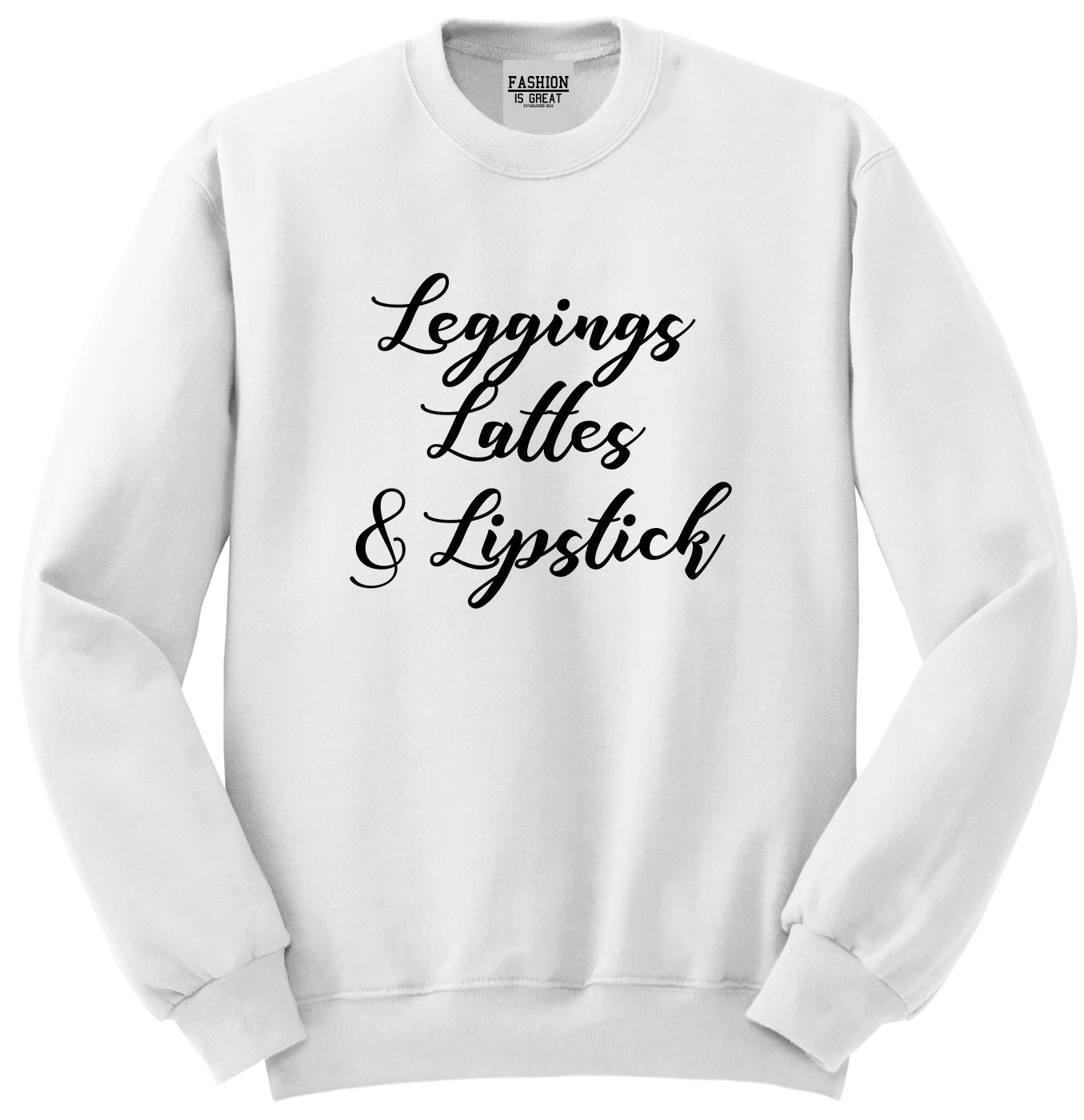 Leggings Lattes And Lipstick Makeup White Crewneck Sweatshirt