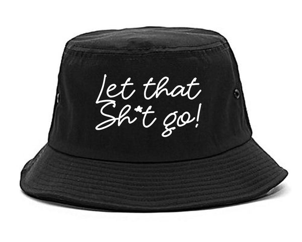 Let That Shit Go Yoga black Bucket Hat
