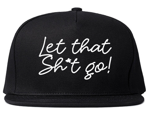Let That Shit Go Yoga Black Snapback Hat