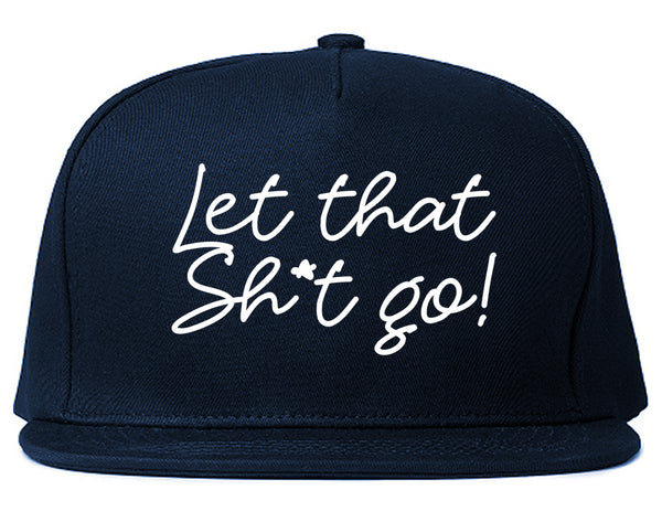 Let That Shit Go Yoga Blue Snapback Hat