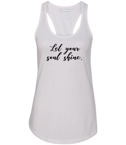 Let Your Soul Shine Hippie White Racerback Tank Top