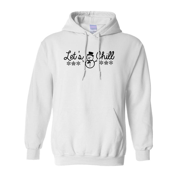 Lets Chill Christmas Sweater Snowman White Pullover Hoodie
