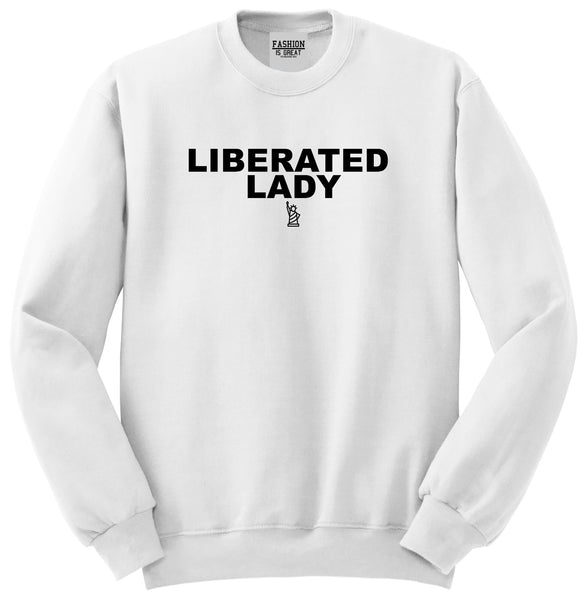 Liberated Lady Unisex Crewneck Sweatshirt White
