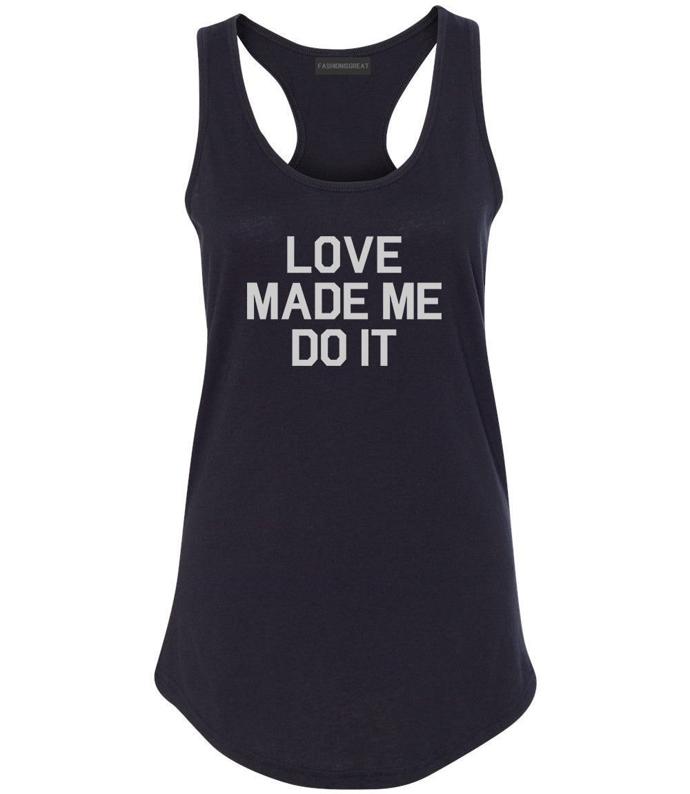 Love Made Me Do It Black Racerback Tank Top