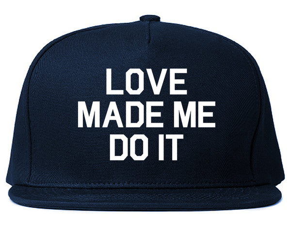 Love Made Me Do It Blue Snapback Hat