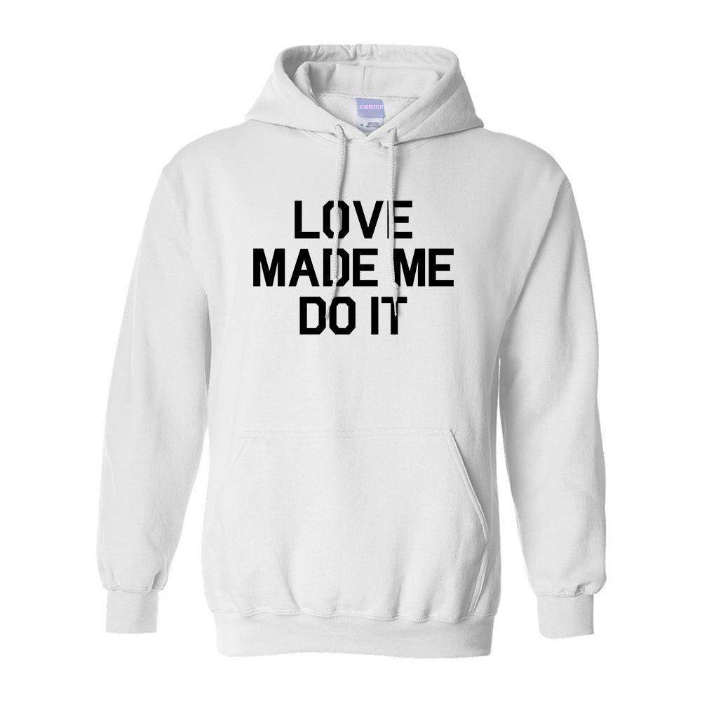 Love Made Me Do It White Pullover Hoodie