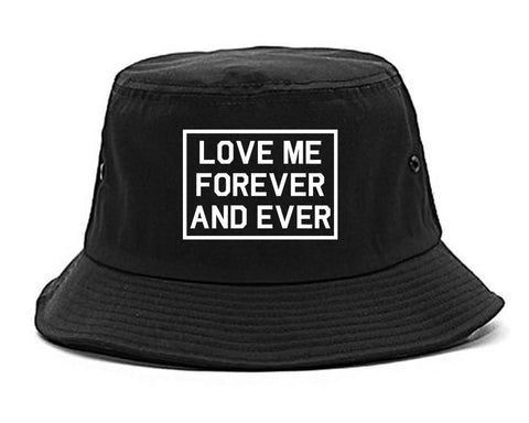 Love Me Forever And Ever black Bucket Hat