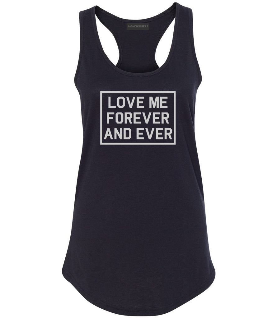 Love Me Forever And Ever Black Womens Racerback Tank Top