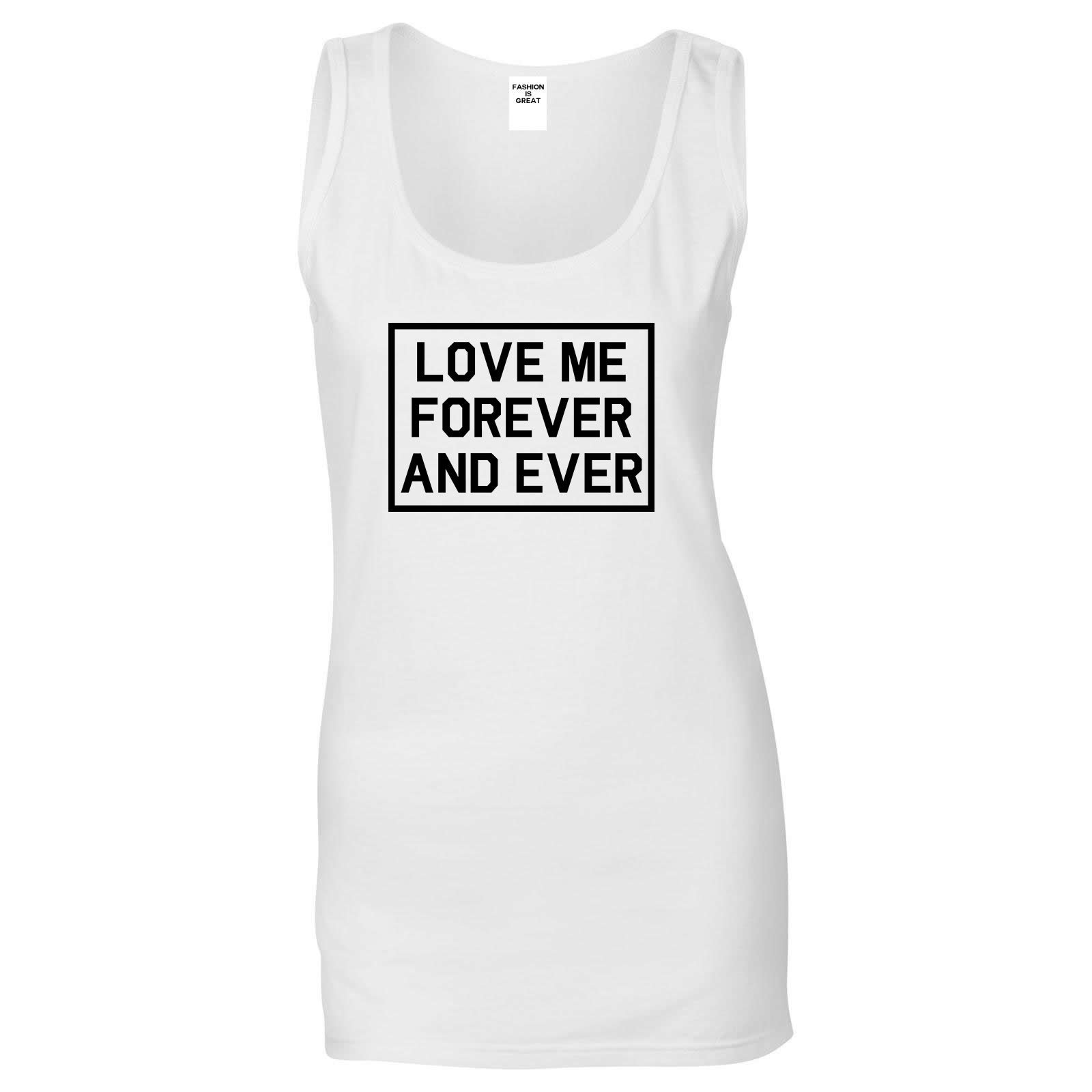 Love Me Forever And Ever White Womens Tank Top