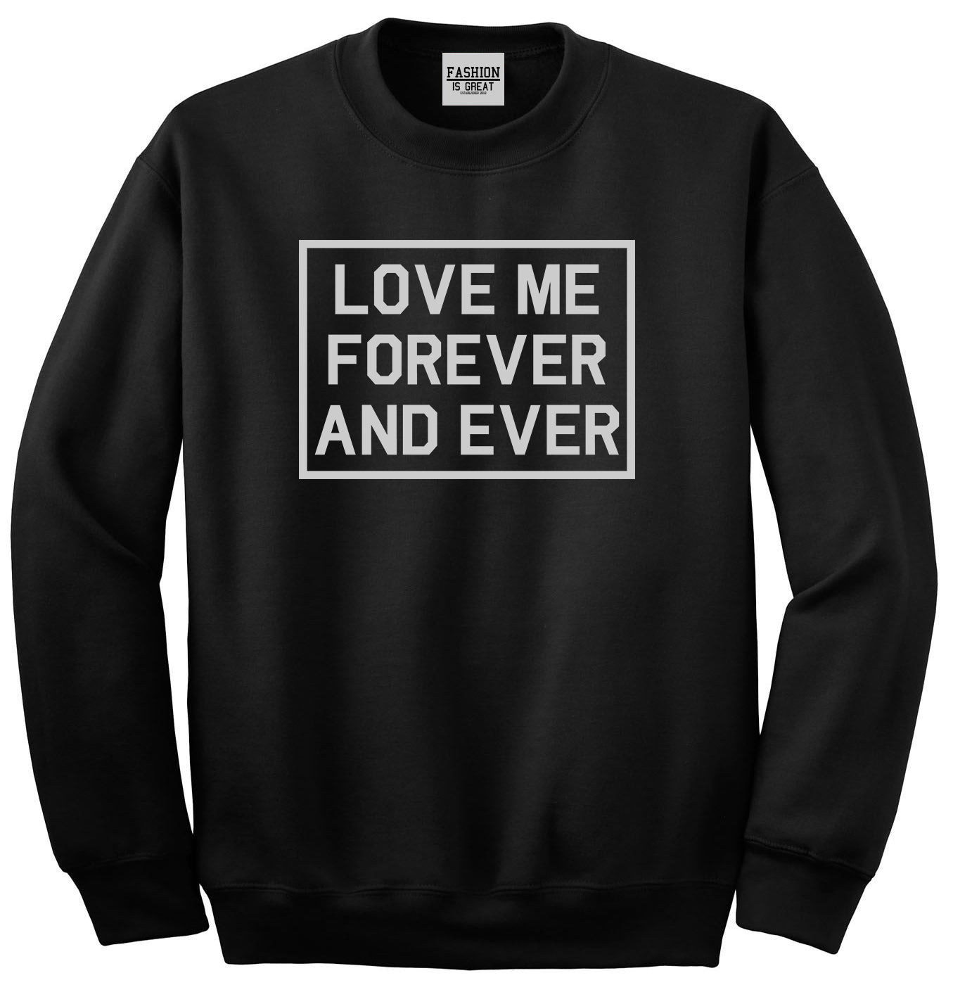 Love Me Forever And Ever Black Womens Crewneck Sweatshirt