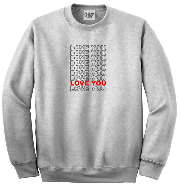 Love You Thank You Grey Womens Crewneck Sweatshirt
