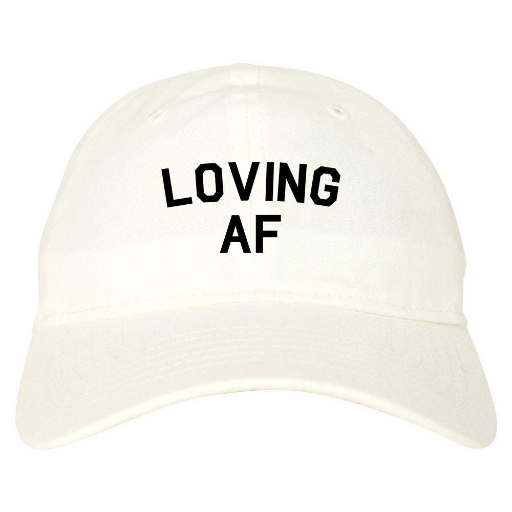 Loving AF Love Dad Hat White