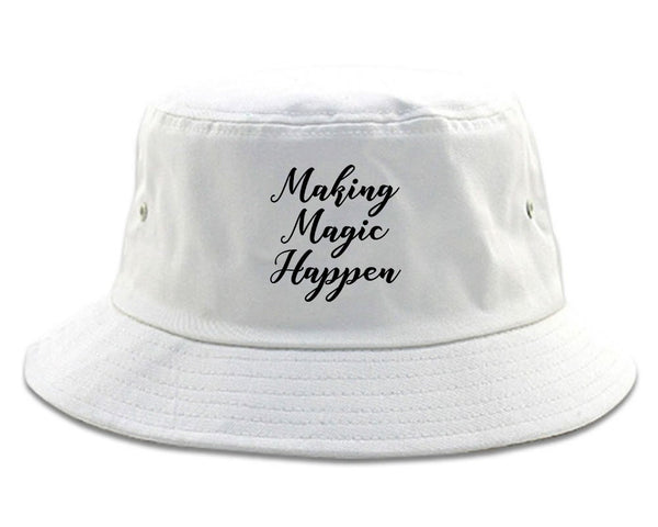 Making Magic Happen Bucket Hat White