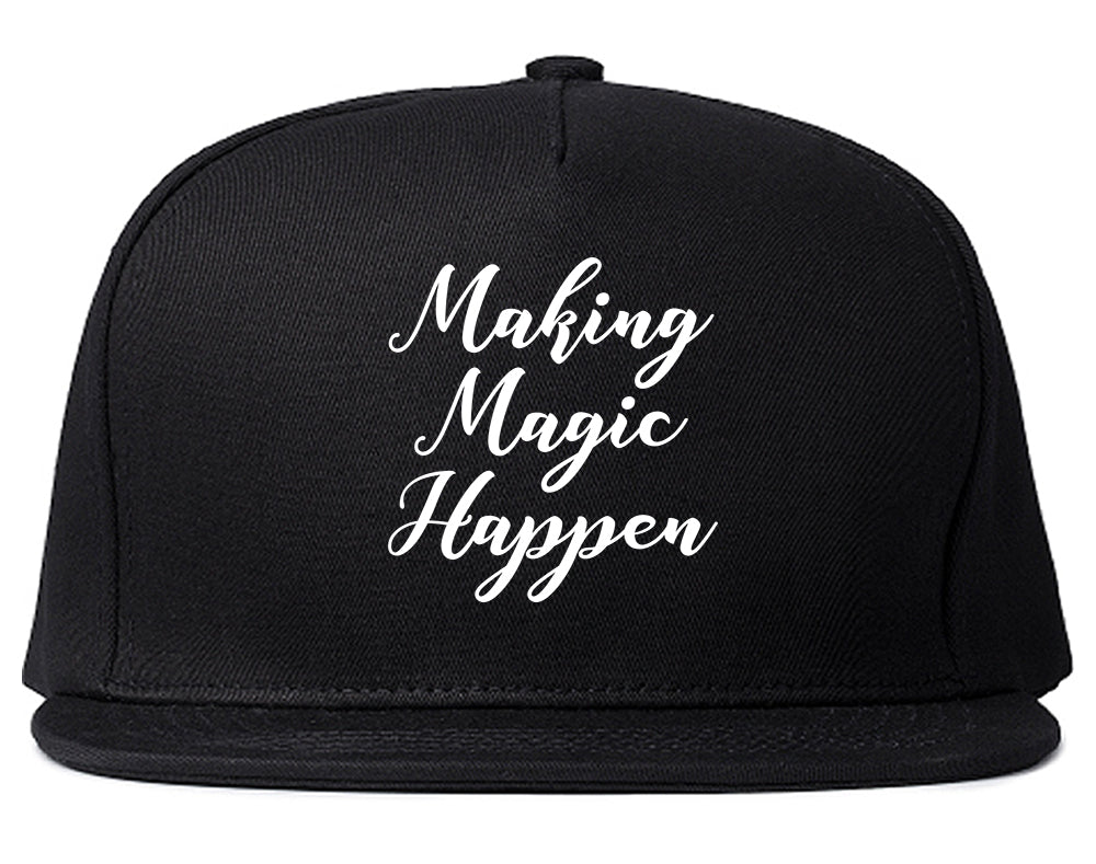 Making Magic Happen Snapback Hat Black
