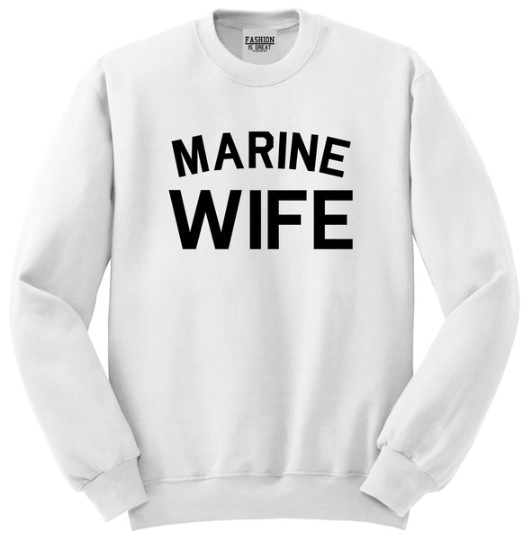 Marine Wife Wifey White Crewneck Sweatshirt