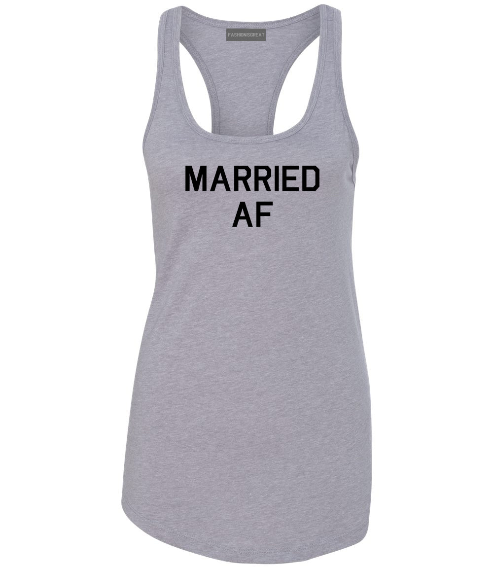 Married AF Wedding Grey Womens Racerback Tank Top