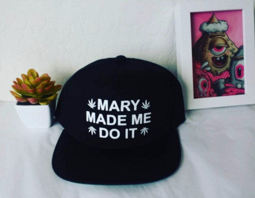 Mary Made Me Do it Snapback