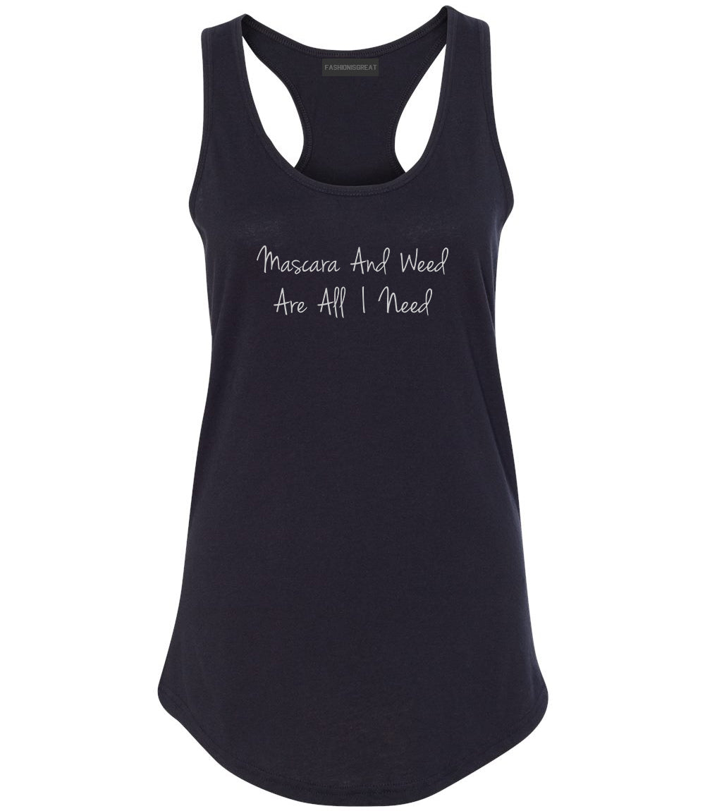 Mascara And Weed All I Need Womens Racerback Tank Top Black
